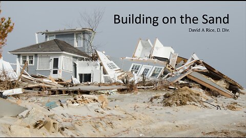 Building on the Sand