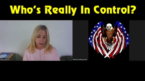 Kerry Cassidy on Patriot Underground "Who’s Really In Control"