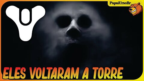 DESTINY 2 │ ELES VOLTARAM A TORRE, VOCÊ OS VIU?