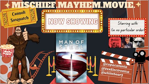 Mischief. Mayhem. Movie. Episode #23: Man Of Steel (2014) Review & Discussion