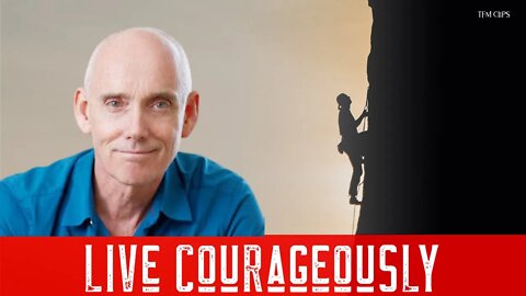 Live Courageously NOW : 3 Steps to Live Your Best Life with Author Eric Winters