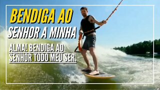 BENDIGA AO SENHOR A MINHA ALMA! BENDIGA AO SENHOR TODO O MEU SER [André Fernandes] – MOTIVAÇÃO VÍDEO