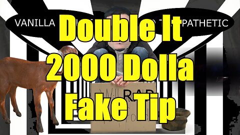Double It 2000 Dolla Fake Tip - Vanilla Tinkle Word to Your Mother