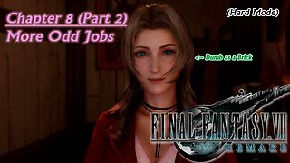 Final Fantasy VII Remake (PS5) | Hard Mode - Chapter 8 (Part 2): More Odd Jobs (Session 10) [Old Mic]