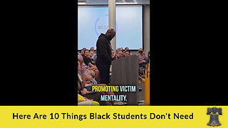 Here Are 10 Things Black Students Don't Need