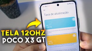 Como ATIVAR TELA DE 120Hz no Poco X3 GT