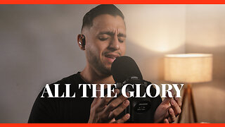 All The Glory - Beautiful Worship Cover | Steven Moctezuma