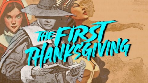 The First Thanksgiving - Good Thing, Bad Thing?