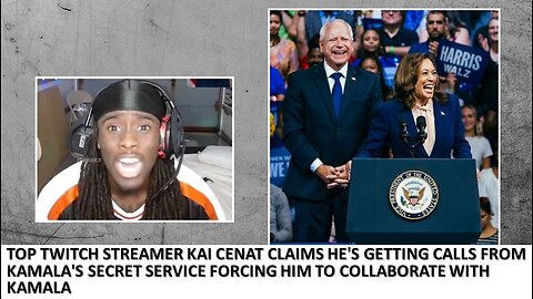 Streamer Kai Cenat claims he's getting calls from Kamala's secret service forcing him to collaborate