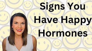 The Secret Revealed: 4 Signs Your Hormones Are Thriving