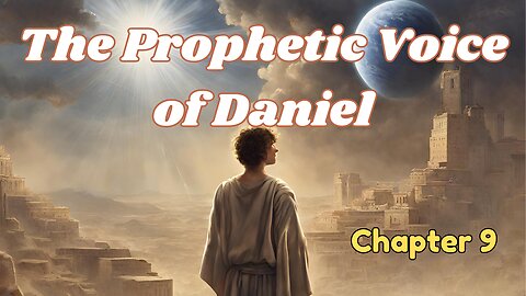 Exploring Daniel 9: God's Plan Revealed