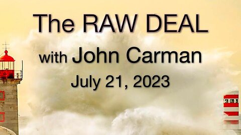 The Raw Deal (21 July 2023) with John Carman (guest hosting)