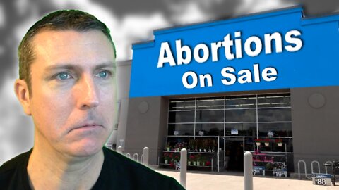 Abortions On Sale at Walmart