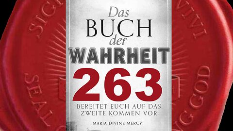 Geht an Meiner Seite und man wird auf euch spucken (Buch der Wahrheit Nr 263)