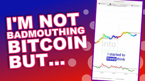 I'm Not Badmouthing Bitcoin, BUT ...