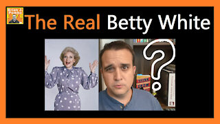 The Real Betty White 👵