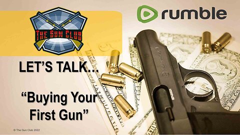 Let's Talk... Buying Your First Gun