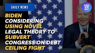 Biden Considering Using Novel Legal Theory to Subvert Congress on Debt Ceiling Fight