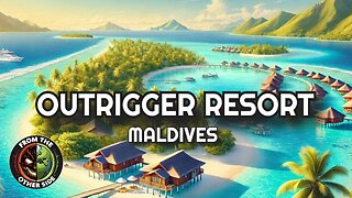 Outrigger Resort Maldives July 2024 - insta360X4