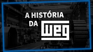 A HISTÓRIA DA WEG