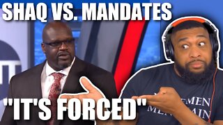 Shaq COMES OUT Against Mandates, "ITS FORCE"