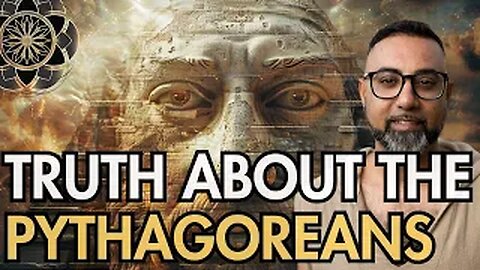 The Truth About the Pythagoreans & Their Esoteric / Occult Knowledge