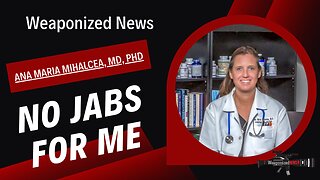 No Jabs for Me with Ana Maria Mihalcea, MD, PhD