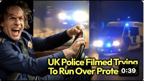 BUSTED: UK Police CAUGHT IN THE ACT Trying To RUN OVER British Protesters!