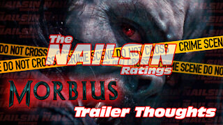 The Nailsin Ratings: Morbius Trailer Thoughts