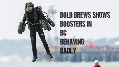 Bold Brews shows 'Boosters in BC Behaving Badly'