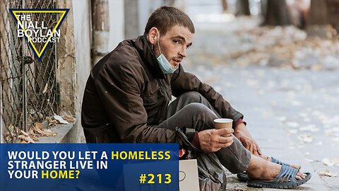 #213 Would You Let A homeless Stranger Live In Your Home? Trailer