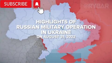 Highlights of Russian Military Operation in Ukraine on August 31, 2022