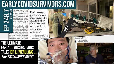 The ULTIMATE EarlyCOVIDSurvivors tale? Is Dr Li Wenliang ... the Snohomish County Man?