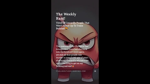 The Weekly Rant! Tired Of Cowardly People That Won't Stand Up To Trans Bullshit!🤬.
