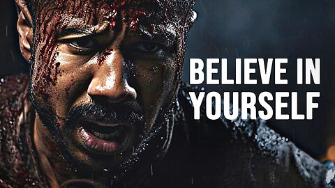 Believe In Yourself - Motivational Speech