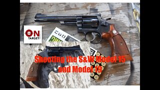 Shooting the S&W Model 15 and Model 19 Revolvers