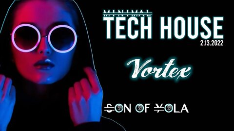 MINIMAL TECH HOUSE MIX 2022 by Son of Yola | Vortex | Shaded LA-MANT-Kevin Knapp-Piero Pirupa🔥🔥🔥