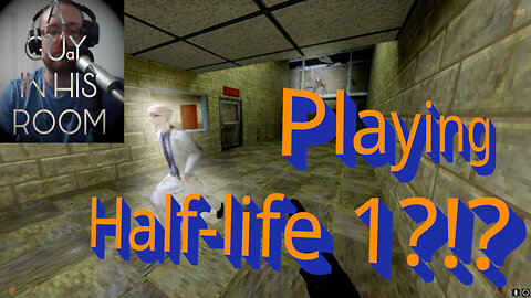 'a guy in his room' plays Half Life 1 (part 2, completed this time): Not the rescue they wanted lol!