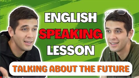 English Speaking Lesson (Talking About The Future!)