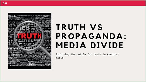 The media divide – truth or propaganda