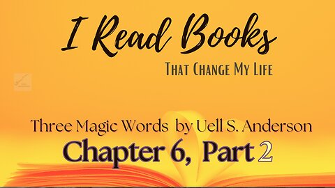 📚BOOK READ | Three Magic Words (Chapter 6, part 2)