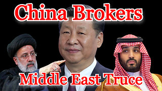 China Brokers Middle East Truce: COI #395