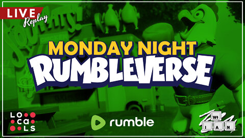 LIVE REPLAY: Monday Night Rumbleverse! Exclusively on Rumble and Locals!