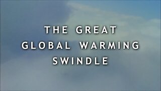 Did You Know? - The U.N. Climate [Scam] Goes Back To 1961 > The Great Global Warming Swindle Exposed