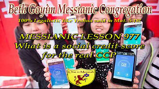 BGMCTV MESSIANIC LESSON 977 WHAT IS A SOCIAL CREDIT SCORE FOR THE REAL CCP