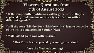 Viewers' Questions from the 7th of August 2023 - Poland to war? - Medbeds - Kill the Boer - and more