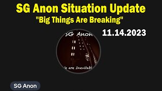 SG Anon Situation Update Nov 14: "Big Things Are Breaking"