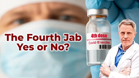 The Fourth Jab, Yes or No?