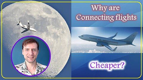 Many ask. Why are connecting flight cheaper. Unveiling the Hidden Truth.