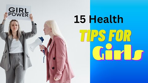 Best 15 Health TIPS For Girls